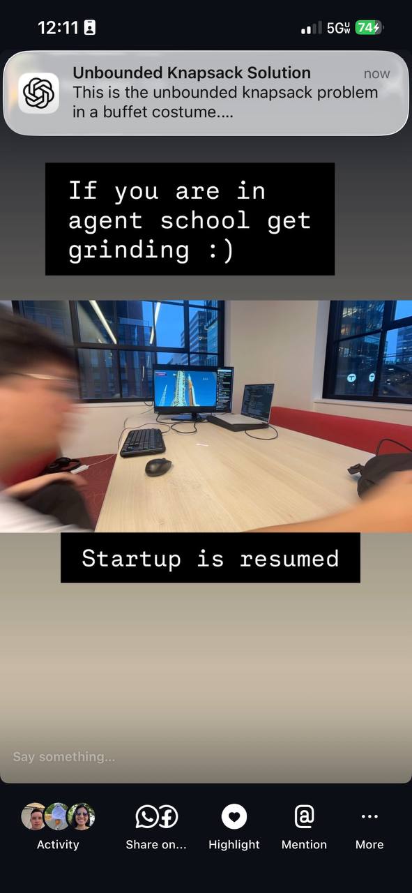 Instagram story: “Startup is resumed” / “If you are in agent school get grinding”